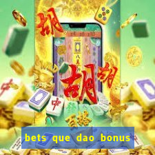 bets que dao bonus no cadastro sem deposito